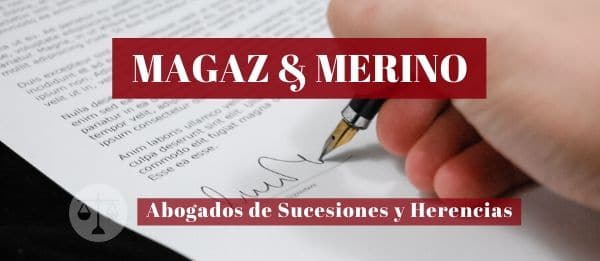 Abogados de Sucesiones y Herencias Magaz y Merino Asociados - Trámites en una herencia